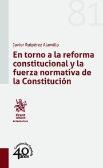 En Torno A La Reforma Constitucional Y La Fuerza Normativa De La Constitución.