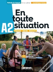 En Toute Situation : Fle ; A2 ; Livre-Cahier + Didierfle.App