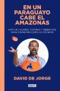 En Un Paraguayo Cabe El Amazonas - Preview