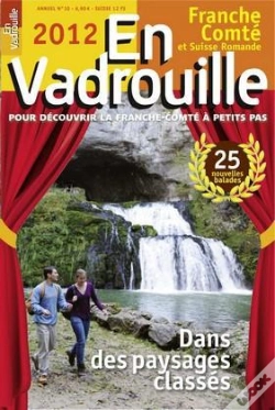 Capa do artigo En Vadrouille ; Franche-Comté Et Suisse Romande ; Dans Des Paysages Classés (Édition 2012)