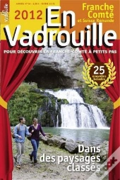 En Vadrouille ; Franche-Comté Et Suisse Romande ; Dans Des Paysages Classés (Édition 2012)