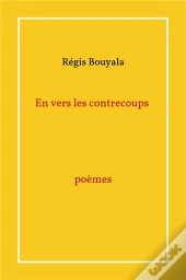 En Vers Les Contrecoups Poèmes