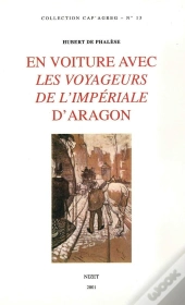 En Voiture Avec Les Coyageurs De L'Impériale D'Aragon
