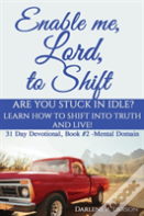 Enable Me, Lord, To Shift