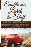 Enable Me, Lord, To Shift