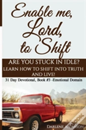 Enable Me, Lord, To Shift