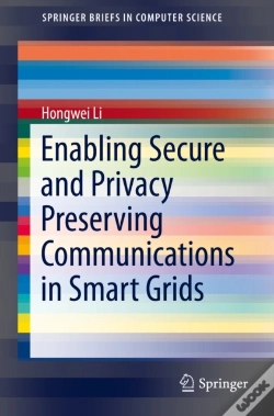 Capa do artigo Enabling Secure And Privacy Preserving Communications In Smart Grids
