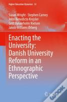 Enacting The University: Danish University Reform In An Ethnographic Perspective