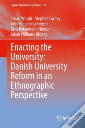 Enacting The University: Danish University Reform In An Ethnographic Perspective
