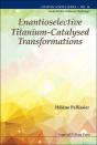 Enantioselective Titanium-Catalysed Transformations - Preview