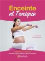 Enceinte Et En Forme ; Le Guide Pratique D'Une Grossesse Réussie - Preview