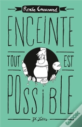 Enceinte, Tout Est Possible