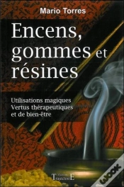 Capa do artigo Encens, Gommes Et Résines ; Utilisations Magiques, Vertus Thérapeutiques Et De Bien-Être