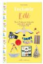 Enchante L'Ete - Plus De 25 Activites Pour Bricoler, Creer, Cuisiner, Decorer, Apprendre Et S'Amuser - Preview