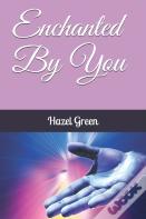 Enchanted By You