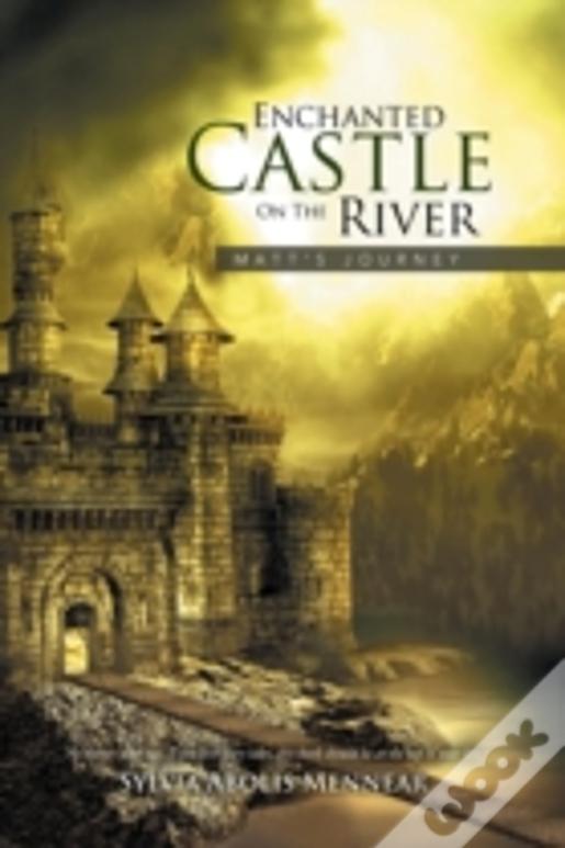 Enchanted Castle On The River: Matt'S Journey