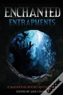 Enchanted Entrapments