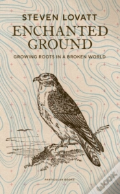 Capa do artigo Enchanted Ground: Growing Roots In A Broken World (Signed Edition)