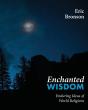 Enchanted Wisdom: Enduring Ideas Of Worl - Preview