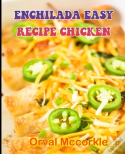 Capa do artigo Enchilada Easy Recipe Chicken