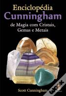 Enciclopédia Cunningham de Magia com Cristais, Gemas e Metais