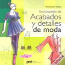 Enciclopedia de Acabados y Detalles de Moda