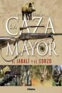 Enciclopedia De La Caza Mayor, El Jabalí Y El Corzo - Preview