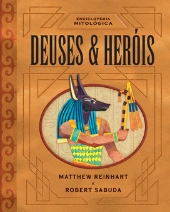 Enciclopédia Mitológica - Deuses & Heróis