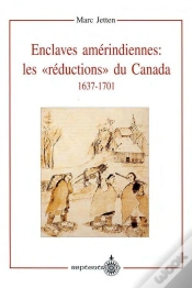 Capa do artigo Enclaves Amérindiennes : Les « Réductions » Du Canada ; 1637-1701