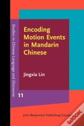Encoding Motion Events In Mandarin Chinese