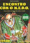 Encontro com o M.E.D.O