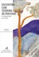 Encontro com Teixeira de Pascoaes