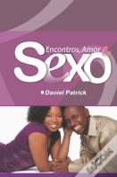Encontros, Amor E Sexo