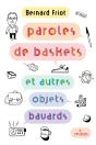 Encore + D'Histoires T.1 : Paroles De Baskets (Et Autres Objets Bavards) - Preview