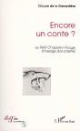 Encore Un Conte ? Le Petit Chaperon Rouge A L'Usage Des Adultes - Preview