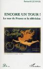Encore Un Tour ! Le Tour De France Et La Television - Preview