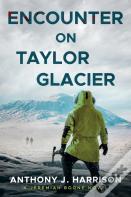Encounter On Taylor Glacier - A Jeremiah Boone Novel