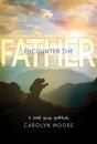 Encounter The Father - Preview
