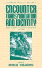 Encounter, Transformation, And Identity - Preview