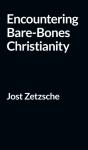 Encountering Bare-Bones Christianity - Preview