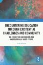 Encountering Education Through Existential Challenges And Community - Preview