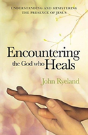 Encountering The God Who Heals - Preview