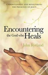 Encountering The God Who Heals