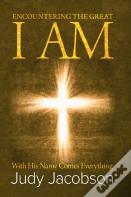 Encountering The Great I Am