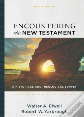 Encountering The New Testament (Encountering Biblical Studies)