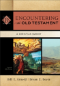 Encountering The Old Testament Â€“ A Christian Survey - Preview
