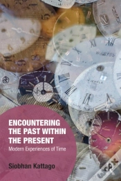 Capa do artigo Encountering The Past Within The Present