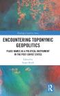 Encountering Toponymic Geopolitics - Preview