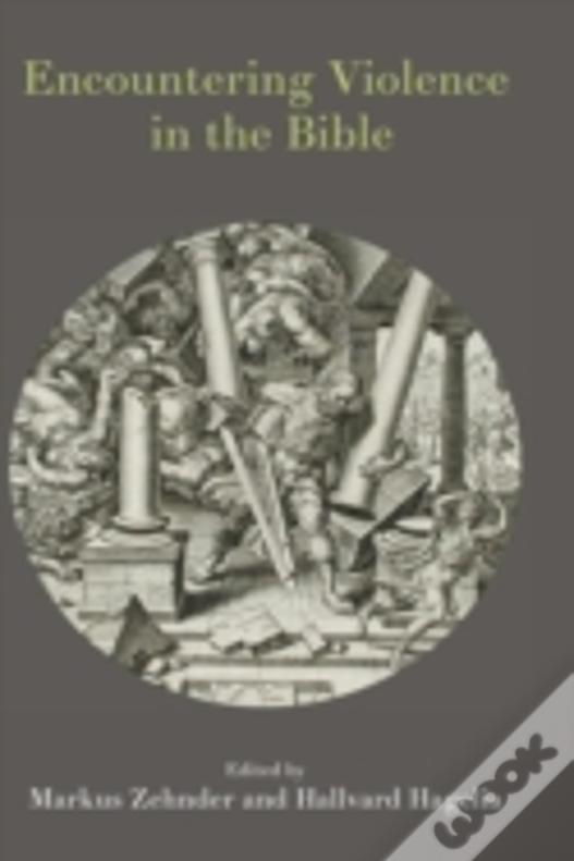 Encountering Violence In The Bible