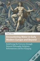 Encountering Water In Early Modern Europe And Beyond